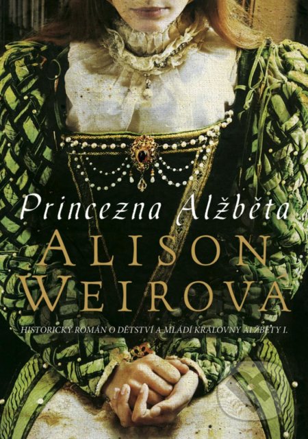 Princezna Alžběta - Alison Weir, 2021