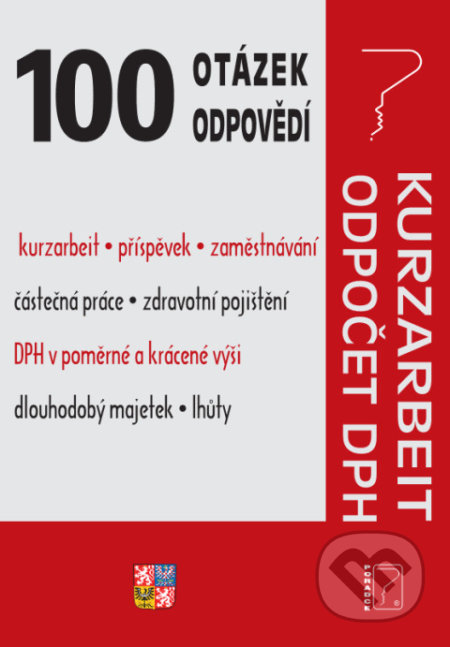 100 otázek a odpovědí - Kurzarbeit, Odpočet DPH (Zaměstnávání, Odvody) - kniha z kategorie Daně