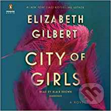 City Of Girls - Elizabeth Gilbert, Penguin Books, 2019