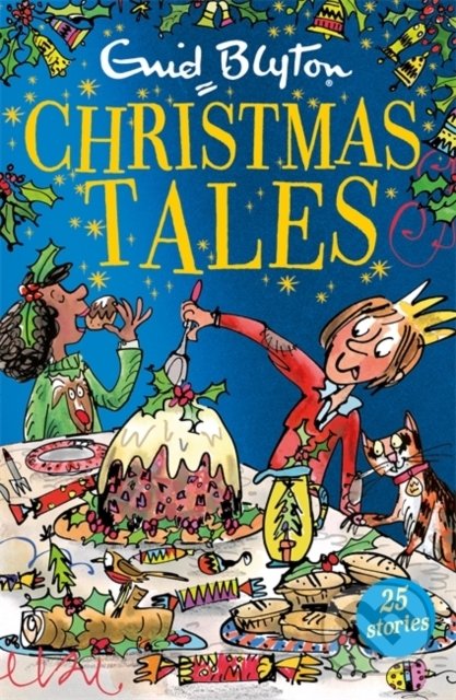 Christmas Tales - Enid Blyton, Hodder and Stoughton, 2016