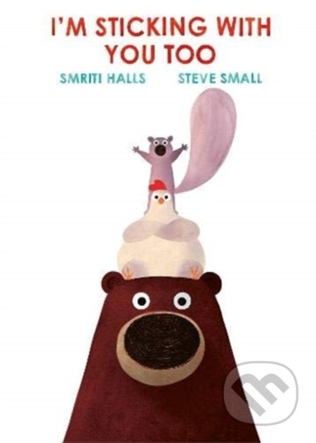 I&#039;m Sticking With You Too - Smriti Halls, Steve Small (Ilustrátor), Simon & Schuster, 2021