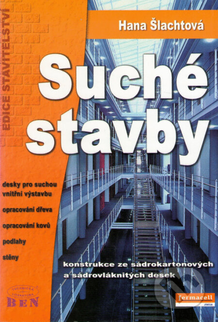 Suché stavby - Hana Šlachtová, BEN - odborná literatura, 2005