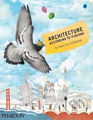 Architecture According to Pigeons - Speck Lee Tailfeather, Stella Gurney - kniha z kategorie Naučné knihy