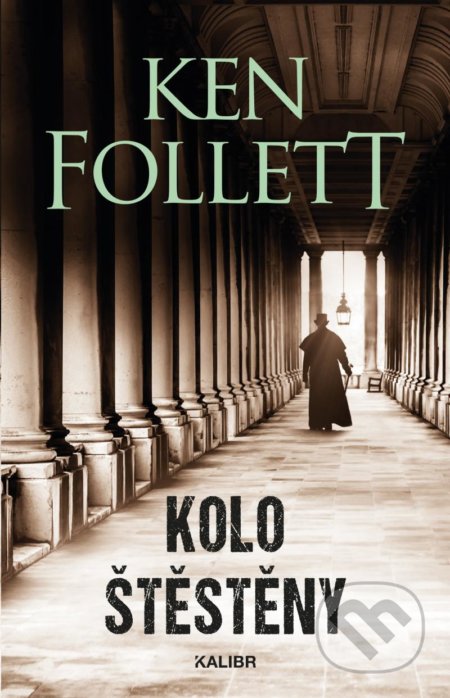 Kolo štěstěny - Ken Follett, Kalibr, 2021