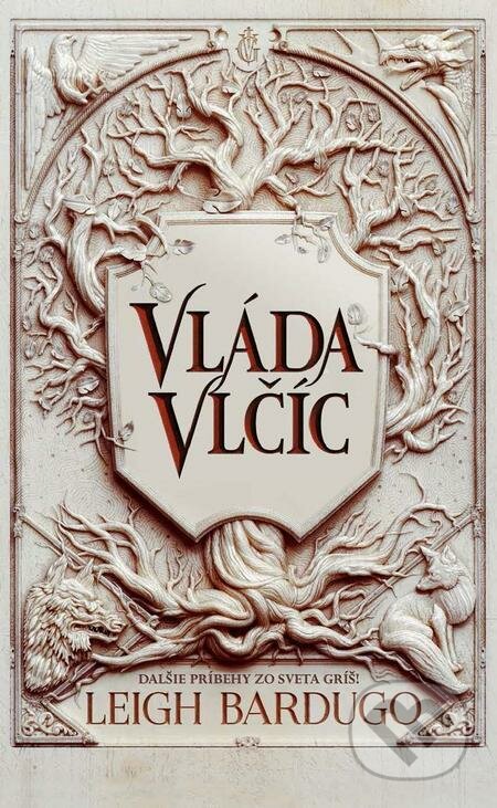 Vláda vlčíc - Leigh Bardugo, Slovart, 2021