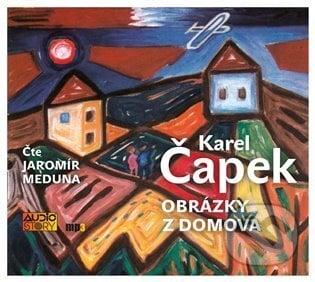 Obrázky z domova - Karel Čapek, AudioStory, 2021