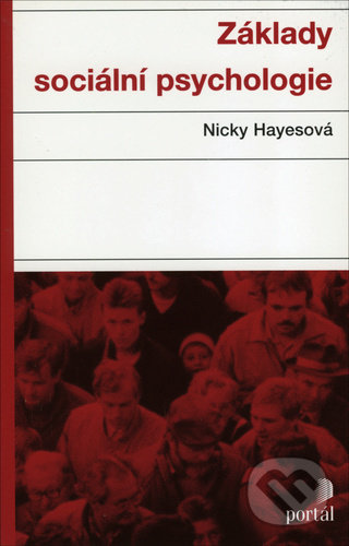 Základy sociální psychologie - Nicky Hayes, Portál, 2021