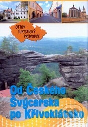 Od Českého Švýcarska po Křivoklátsko - kniha z kategorie Průvodci