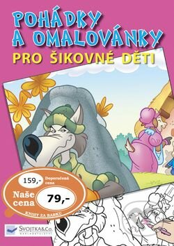 Pohádky a omalovánky pro šikovných - Kolektív autorov, Svojtka&Co.