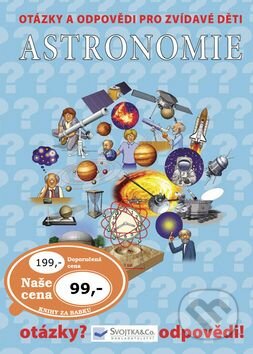 Astronomie Otázky a odpovědi, Svojtka&Co., 2009