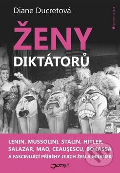 Ženy diktátorů - Diane Ducretová, Jota, 2011