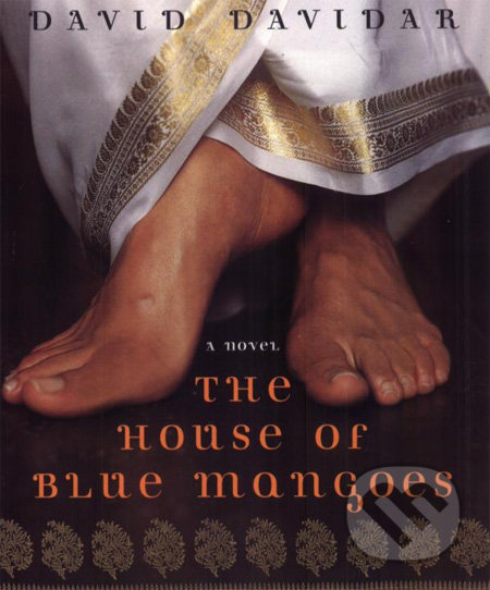 The House of Blue Mangoes - David Davidar, HarperPerennial, 2003