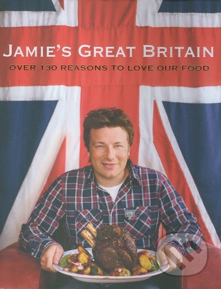 Jamie&#039;s Great Britain - Jamie Oliver, Michael Joseph, 2011