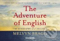 The Adventure of English (flipback) - Melvyn Bragg, Hodder Paperback, 2011