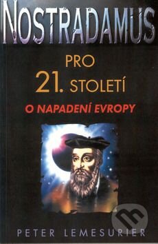 Nostradamus pro 21.století - Peter Lemesurier, Pragma, 2010