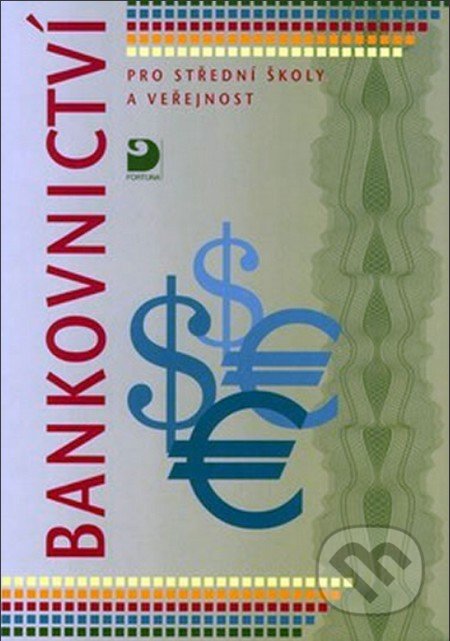 Bankovnictví pro střední školy a veřejnost - Dagmar Hartlová, Fortuna, 2010