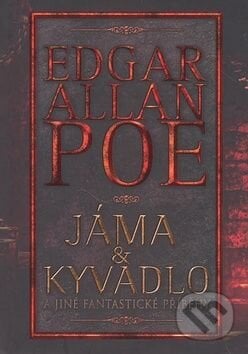 Jáma a kyvadlo - Edgar Allan Poe, Kosmas s.r.o.(HK), 2008