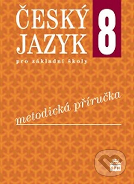 Český jazyk pro 8. ročník základní školy, SPN - pedagogické nakladatelství, 2010