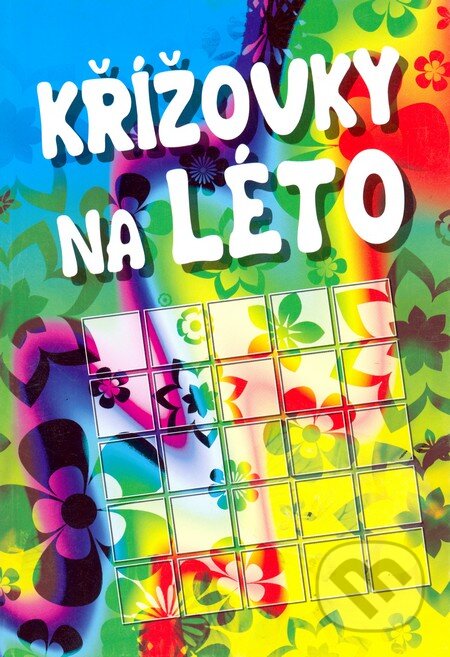 Kniha: Křížovky na léto (Ottovo nakladatelství). Ottovo nakladatelství, 2011