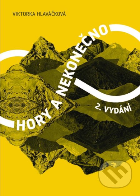 Hory a nekonečno - Viktorka Hlaváčková, BWT books, 2021