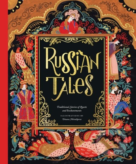 Russian Tales - Dinara Mirtalipova (ilustrátor), Chronicle Books, 2021
