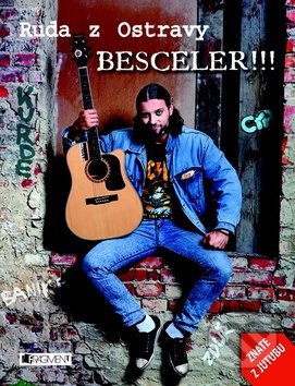 Besceler!!! - Ruda z Ostravy, Nakladatelství Fragment, 2011
