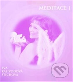 Meditace 1 (CD) - Eva Kalivodová Štichová, , 2011