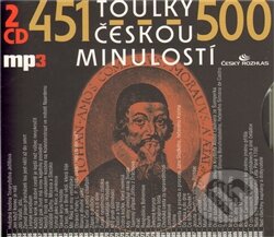 Toulky českou minulostí 451 - 500 (2 CD) - Josef Veselý, Radioservis, 2011