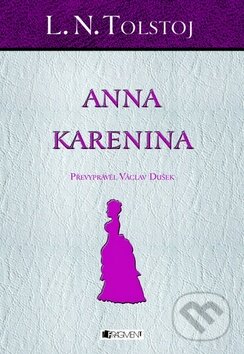 Anna Karenina - Lev Nikolajevič Tolstoj, Nakladatelství Fragment, 2011