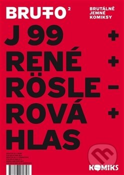 Brutto 2 (Brutálně jemné komiksy) - Antonín Hlas, Jaromír 99, René Plášil, Petra Röslerová - kniha z kategorie Komiksy