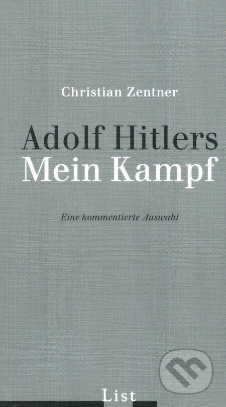 Adolf Hitlers Mein Kampf - Christian Zentner, List Hardcover, 1991