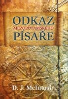 Odkaz mezopotamského písaře - D.J. McIntosh, Rybka Publishers, 2011