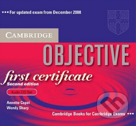 Objective - First Certificate - Audio CD Set - Annette Capel, Wendy Sharp, Cambridge University Press, 2008