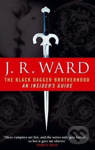 The Black Dagger Brotherhood An Insider's Guide - J.R. Ward - kniha z kategorie Beletrie