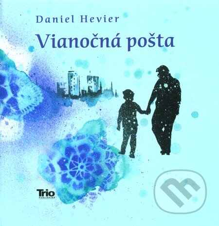 Vianočná pošta - Daniel Hevier, Trio Publishing, 2011