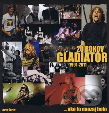 20 rokov Gladiator (1991 - 2011) - Juraj Čurný, Forza Music, 2011
