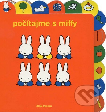 Počítajme s Miffy - Dick Bruna, SUGARBOOKS, s.r.o., 2011