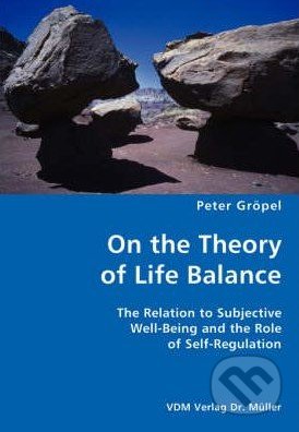 On the Theory of Life Balance - Peter Gröpel, VDM Verlag
