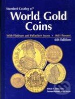 Standard Catalog of World Gold Coins - Thomas Michael, Krause Publications, 2009