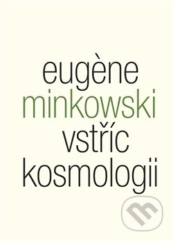 Vstříc kosmologii - Eugene Minkowski, Malvern, 2011