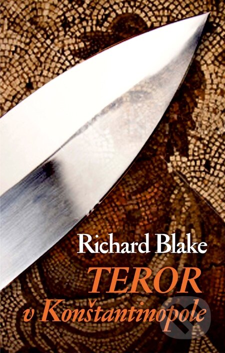 E-kniha: Teror v Konštantínopole (Richard Blake)
