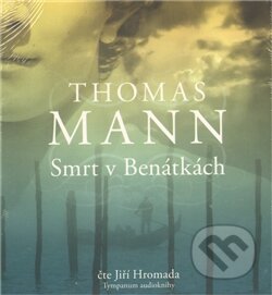 Smrt v Benátkách (CD) - Thomas Mann, Tympanum, 2011