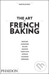 Art of French Baking - Ginette Mathiot, Phaidon, 2011