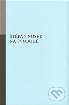 Na svobodě - Štěpán Nosek, Opus Bohemiae, 2011