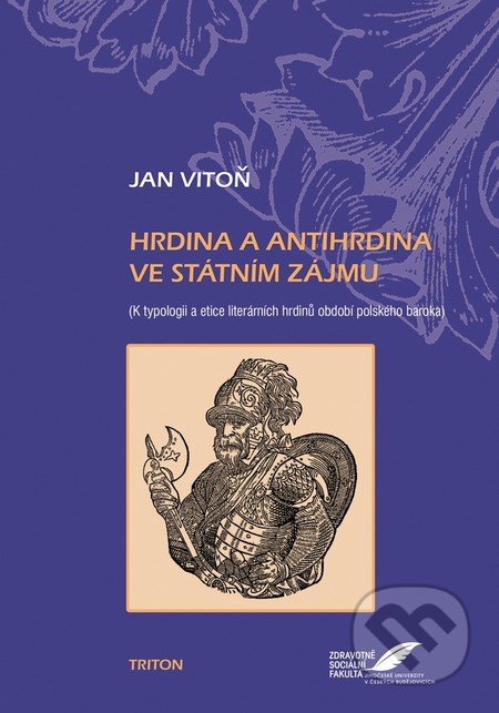 Hrdina a antihrdina ve státním zájmu - Jan Vitoň, Triton, 2011