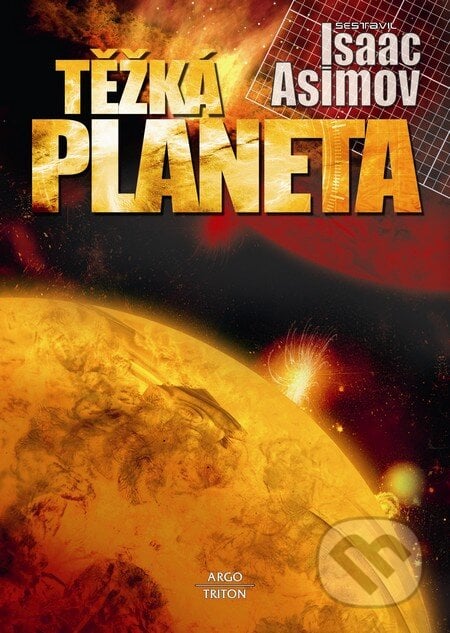 Těžká planeta - Isaac Asimov, Triton, 2011