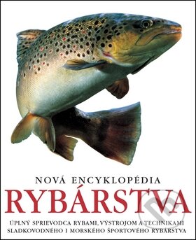 Nová encyklopédia rybárstva, Slovart, 2011