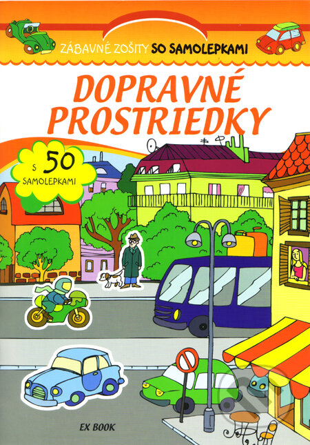 Dopravné prostriedky - Zábavné zošity so samolepkami, EX book, 2011