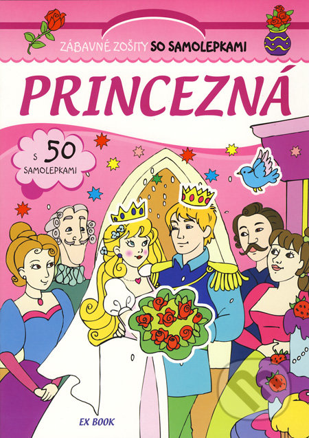Princezná - Zábavné zošity so samolepkami, EX book, 2011