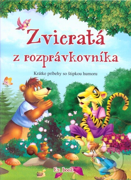 Zvieratá z rozprávkovníka (Krátke príbehy so štipkou humoru) - kniha z kategorie Pro děti
